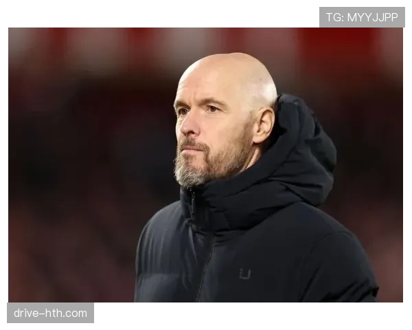 滕哈赫寄望新中锋激活进攻火力，新赛季表现成关键看点